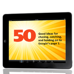 50 Good Ideas for Getting to Google's Page 1: Part 4 image